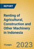 Renting of Agricultural, Construction and Other Machinery in Indonesia: ISIC 712- Product Image