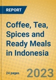 Coffee, Tea, Spices and Ready Meals in Indonesia: ISIC 1549- Product Image