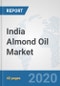 India Almond Oil Market: Prospects, Trends Analysis, Market Size and Forecasts up to 2025 - Product Thumbnail Image