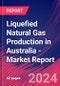 Liquefied Natural Gas Production in Australia - Industry Market Research Report - Product Thumbnail Image