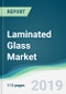 Laminated Glass Market - Forecasts from 2019 to 2024 - Product Thumbnail Image