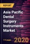 Asia Pacific Dental Surgery Instruments Market to 2027 - Regional Analysis and Forecasts by Product; Therapeutic Area; End User, and Country - Product Thumbnail Image