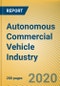 Autonomous Commercial Vehicle Industry Report, 2019-2020 - Product Thumbnail Image