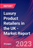 Luxury Product Retailers in the UK - Industry Market Research Report- Product Image
