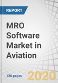 MRO Software Market in Aviation by End User (Operators, OEMs, MROs, Lessors), Solution (Software, Services), Deployment Type (On-premises, Cloud), Function (Maintenance, Operations, Business Management), Pricing Model, and Region - Global Forecast to 2025- Product Image