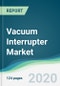 Vacuum Interrupter Market - Forecasts from 2020 to 2025 - Product Thumbnail Image
