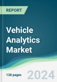 Vehicle Analytics Market - Forecasts from 2024 to 2029- Product Image
