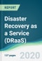 Disaster Recovery as a Service (DRaaS)-Forecast from 2020 to 2025 - Product Thumbnail Image
