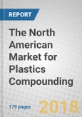 The North American Market for Plastics Compounding- Product Image
