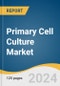Primary Cell Culture Market Size, Share & Trends Analysis Report By Product (Logistics & Distribution, Storage & Retention), By Separation Method, By Cell Type, By Application, By Region, And Segment Forecasts, 2024 - 2030 - Product Image