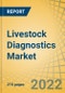 Livestock Diagnostics Market by Product (Consumables {Influenza, Foot and Mouth Disease}, System, Software), Technology (Immunodiagnostics {ELISA}, Molecular diagnostics {PCR}), Animal Type (Bovine, Swine, Poultry), and End Users - Global Forecast to 2028 - Product Thumbnail Image