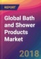 Global Bath and Shower Products Market Size, Market Share, Application Analysis, Regional Outlook, Growth Trends, Key Players, Competitive Strategies and Forecasts, 2018 To 2026 - Product Thumbnail Image