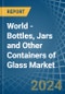 World - Bottles, Jars and Other Containers of Glass - Market Analysis, Forecast, Size, Trends and Insights - Product Image
