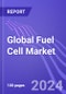 Global Fuel Cell Market (PEMFC, PAFC, MCFC & SOFC): Insights & Forecast with Potential Impact of COVID-19 (2024-2028) - Product Thumbnail Image