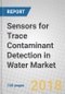 Sensors for Trace Contaminant Detection in Water: Technologies and Global Markets - Product Thumbnail Image