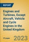 Engines and Turbines, Except Aircraft, Vehicle and Cycle Engines in the United Kingdom: ISIC 2911 - Product Image