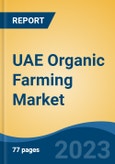 UAE Organic Farming Market, By Region, Competition, Forecast and Opportunities, 2018-2028F- Product Image