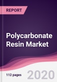 Polycarbonate Resin Market - Forecast (2020 - 2025)- Product Image
