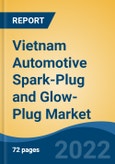 Vietnam Automotive Spark-Plug and Glow-Plug Market, By Vehicle Type (Passenger Car, Light Commercial Vehicle (LCV), Medium & Heavy Commercial Vehicle (M&HCV)), By Product Type, By Demand Category, By Region, Competition Forecast & Opportunities, 2017-2027- Product Image