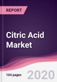 Citric Acid Market - Forecast (2020 - 2025)- Product Image