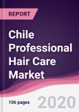 Chile Professional Hair Care Market - Forecast (2020 - 2025)- Product Image