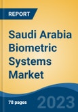 Saudi Arabia Biometric Systems Market By Solution Type (Fingerprint Recognition, Facial Recognition, Iris Scanner, Hand/Palm Recognition, Others), By Functionality Type, By End Use Industry, By Region, Competition Forecast & Opportunities, 2027- Product Image