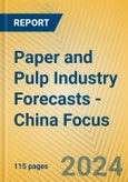 Paper and Pulp Industry Forecasts - China Focus- Product Image