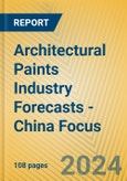Architectural Paints Industry Forecasts - China Focus- Product Image