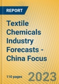 Textile Chemicals Industry Forecasts - China Focus- Product Image