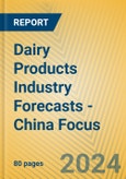 Dairy Products Industry Forecasts - China Focus- Product Image