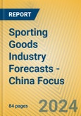 Sporting Goods Industry Forecasts - China Focus- Product Image