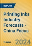 Printing Inks Industry Forecasts - China Focus- Product Image