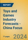 Toys and Games Industry Forecasts - China Focus- Product Image