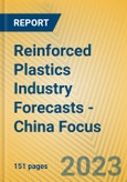 Reinforced Plastics Industry Forecasts - China Focus- Product Image