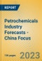 Petrochemicals Industry Forecasts - China Focus - Product Image