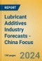 Lubricant Additives Industry Forecasts - China Focus - Product Thumbnail Image