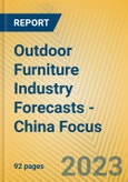 Outdoor Furniture Industry Forecasts - China Focus- Product Image