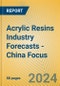 Acrylic Resins Industry Forecasts - China Focus - Product Image