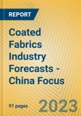 Coated Fabrics Industry Forecasts - China Focus- Product Image