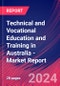 Technical and Vocational Education and Training in Australia - Industry Market Research Report - Product Image