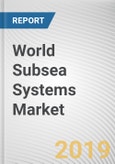 World Subsea Systems Market - Opportunities and Forecasts, 2017 - 2023- Product Image