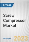 Screw Compressor Market By Type, By Stage, By Technology, By End User: Global Opportunity Analysis and Industry Forecast, 2023-2032- Product Image