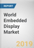 World Embedded Display Market - Opportunities and Forecasts, 2017 - 2023- Product Image
