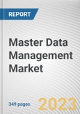 Master Data Management Market By component, By Deployments Model, By Enterprise size, By End User: Global Opportunity Analysis and Industry Forecast, 2023-2032- Product Image