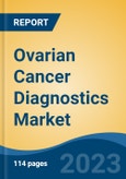 Ovarian Cancer Diagnostics Market - Global Industry Size, Share, Trends, Opportunity, and Forecast, 2017-2027 Segmented By Diagnosis Type (Diagnostic Imaging, Blood Test, Biopsy, Others), By Cancer Type, By End User, By Region- Product Image