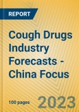 Cough Drugs Industry Forecasts - China Focus- Product Image
