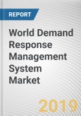 World Demand Response Management System Market by Solution - Opportunities and Forecast, 2017 - 2023- Product Image