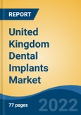 United Kingdom Dental Implants Market, By Material (Titanium v/s Zirconium), By Design (Tapered v/s Parallel-Walled), By Type (Root-Form v/s Plate-Form), By Connection Type, By Procedure, By Application, By End User, By Region, Competition Forecast & Opportunities, 2027- Product Image