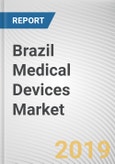 Brazil Medical Devices Market - Opportunities and Forecasts, 2017 - 2023- Product Image
