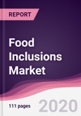 Food Inclusions Market - Forecast (2020 - 2025)- Product Image